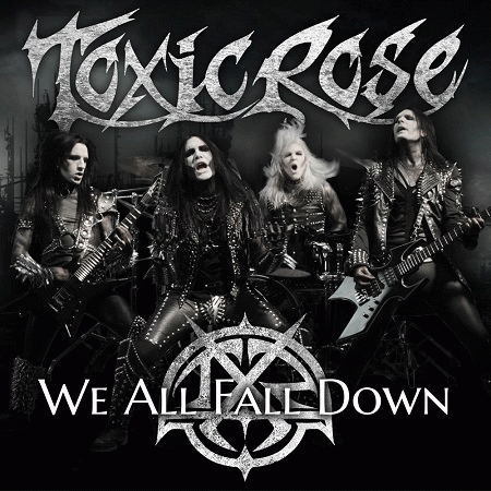 Toxic Rose : We All Fall Down